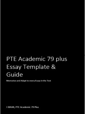 cover image of PTE Academic 79 Plus Essay Template & Guide